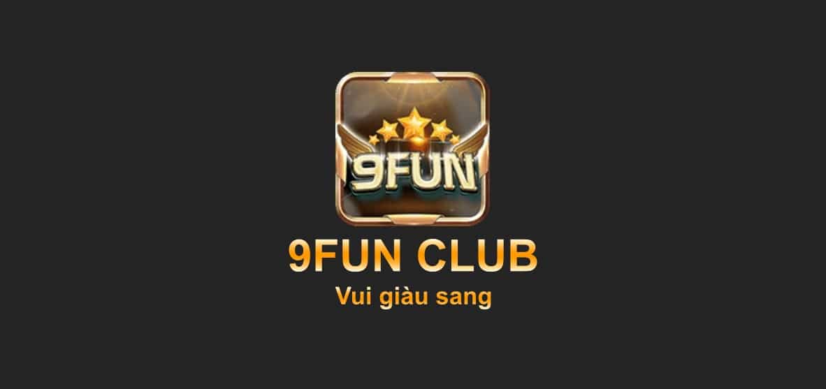Giới thiệu chung về cổng game 9Fun Club