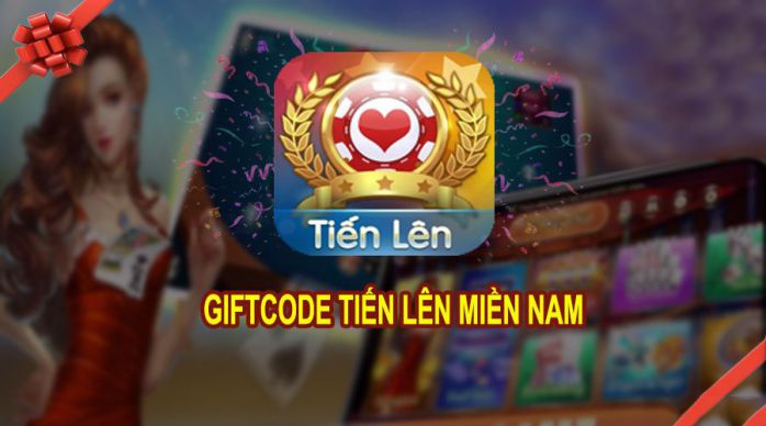 Cách nhận gift code Tiến Lên Miền Nam miễn phí