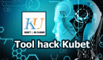 Tool hack Kubet phiên bản cập nhật mới nhất
